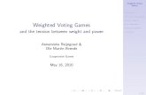 Weighted Voting GamesWeighted Voting Games Introduction EU: Power Distribution Background Analysis Fair Game Inverse Problem Naive Algorithm Solution Algorithm Conclusion EU: History