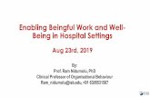 Enabling Beingful Work and Well- Being in Hospital Settings · By: Prof. Ram Nidumolu, PhD Clinical Professor of Organisational Behaviour Ram_nidumolu@isb.edu, +91 6305531587 Enabling
