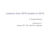 Lessons from SPS studies in 2010 - CERN€¦ · Outline o Review of the SPS MD studies in 2010 o Expectations for possible SPS upgrades Acknowledgments: SPSU SG: G. Arduini, J. Bauche,