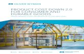 PRODUCT COST DOWN 2.0 FOR CONSUMER AND ......FOR CONSUMER AND DURABLE GOODS TAKING PRODUCT COST OPTIMIZATION TO THE NEXT LEVEL 1 Traditional cost reduction approaches are reaching