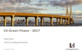 CII-Green Power - 2017 Power 2017 - Mr... · CII-Green Power - 2017. ACC & Ambuja - Power Assets 2 ... Solar PPA in Karnataka –In Jan’2017 Medium term solar PPA in Maharashtra