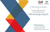 National Award for Excellence in Energy management-2020 ( Thermal Power Plant) GMR Kamalanga energy ltd. Presenting by - Green … Plant_348... · 21st National Award for Excellence