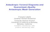 Anisotropic Voronoi Diagrams and Guaranteed−Quality ...jrs/papers/anisotalk.pdf · Anisotropic Voronoi diagrams offer an elegant and fast way to define anisotropic ‘‘Delaunay’’