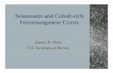 New Seamounts and Cobalt-rich Ferromanganese Crusts · 2019. 1. 7. · Distribution of Co-rich Crusts Aleutian Trench or Iceland to Antarctic Ridge on seamounts, ridges, and plateaus