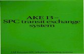 AKEB SPC transit exchange system - Ericsson...LM Ericsson SPC telephone switching systems. In most telephone administrations, the heed arises for at least a few exceptionally large