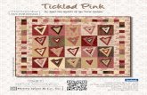 Tickled Pink - PSR Quilt Pro€¦ · Tickled Pink Finished Quilt Size: 42 x 44 49 West 37th Street, New York, NY 10018 tel: 212-686-5194 fax: 212-532-3525 Toll Free: 800-294-9495
