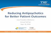 Reducing Antipsychotics for Better Patient Outcomescareprovidersofoklahoma.com/2018FallFairHandouts/tuesday/...›Antidepressants more associated with SIADH ›Atypical antipsychotics