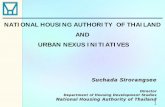 NATIONAL HOUSING AUTHORITY OF THAILAND AND URBAN … · NHA PERFORMANCES Provide 700,000 housing units nationwide -15,000-20,000 units/year Improve quality of living of about 2 m.