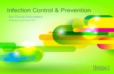 Infection Control & Prevention - Hospice Care · 2018. 12. 27. · Worker (HCW) and prevent the HCW from spreading infections ... •Gown if likely that clothing will be in contact