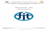 Relazione OK programmatica 2014 - Fondazione Internazionale...e-mail: fit@ictp.it Nel corso del 2014 FIT è attiva sui seguenti programmi: 1. Scuola Superiore fonti rinnovabili (Prof.