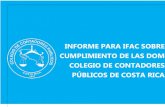 INFORME PARA IFAC SOBRE CUMPLIMIENTO DE LAS DOM …ccpa.or.cr/.../2016/mar/2014_SMOActionPlan_CCPACR_In_Spanish_(… · La última revisión aprobada y presentada al IFAC fue efectuada
