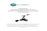 SPITZER R5 SPITZER R5 Digital (LED Version) Remote ......SPITZER R5 SPITZER R5 Digital (LED Version) Remote Controlled Electric Golf Caddy User Manual WARNING: PLEASE FOLLOW ALL ASSEMBLY