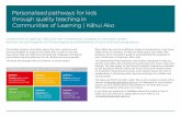 Personalised pathways for kids through quality teaching in ......Learning | Kāhui Ako. Each Kāhui Ako will be at different stages of development in key areas within these six Domains.
