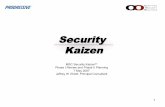 Security Kaizen - jeffreywelliott.com€¦ · MSC Security Kaizen Voice of the Customer Interviews Cristina Beck, Senior IT Auditor I N Joe Olexa, Director - Control and Analysis