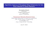 Algorithmic Aspects of Throughput-Delay Performance for ...anrg.usc.edu/~amitabhag/slides/Data-Collection-Defense-Slides-2010… · Algorithmic Aspects of Throughput-Delay Performance