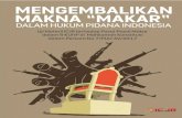 Mengembalikan Makna “Makar” dalam Hukum Pidana Indonesiaicjr.or.id/.../uploads/2017/10/Mengembalikan-Makna-Makar.pdfMengembalikan Makna “Makar”