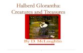 Halberd Gorantha Rulebook 3 -Creatures and... · Halberd Glorantha 2nd Edition Creatures and Treasure 6 ST column indicates the minimum strength required to use the weapon. Each 1