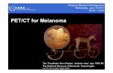 PET/CT for Melanoma€¦ · PET/CT for Melanoma Sarajevo (Bosnia & Hercegovina) Wednesday, June 18 2014 09:40 –10:20 The Trundholm Sun Chariot, ”anterior view”app 1350 BC