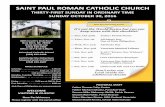SAINT PAUL ROMAN CATHOLIC CHURCH3005 Country Club Road New Bern, NC 28562 (252) 638-1984 Office: M-F 8:30-4:00pm Saint Paul Catholic School (252) 633-0100 Saint Peter the Fisherman