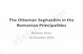 The Ottoman Sephardim in the Romanian Principalitiesesefarad.com/wp-content/uploads/2016/11/ottoman_sephardim_in_the_romanian...•Others, like Michael the Brave, solved the issue