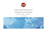 India’s macroeconomic situation and outlook · I –India’s Economic & Financial challenges and risks Somekey messages 1. Robust economic growth, but weak investment 2. Strong