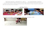 EXPERIENTIAL LEARNING · EXPERIENTIAL LEARNING (Teaching children different themes through experiential and joyful learning) Experiential learning is infusing joyful learning in classrooms.