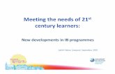Meeting the needs of 21 century learnerslibrary.tedankara.k12.tr/IB2010Toplanti/JudithFabian... · 2017. 4. 11. · Meeting the needs of 21st century learners “To meet the demands