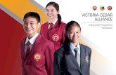 VICTORIA-CEDAR ALLIANCE · 2020. 2. 3. · 2 VICTORIA–CEDAR ALLIANCE INTEGRATED PROGRAMME HANDOOK. CONTENTS. Principals’ Message VCA Philosophy of Education. The 6C Framework.