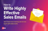 How to Write Highly Effective Sales Emails - Gongpages.gong.io/.../uploads/How-to-Write-Highly-Effective-Sales-Email… · Sales Emails How to How to book more meetings and win over