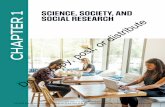 SCIENCE, SOCIETY, AND CHAPTER 1 SOCIAL RESEARCH · 2020. 8. 13. · cesses: (1) “ observing ” through our five senses (seeing, hearing, feeling, tasting, or smelling); (2) generalizing.