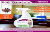 Steril Overflate - premiere-produkter.no · Steril Overflate Surface disinfection for all surfaces Prod nr: 24065 * No virus, bacteria or fungi are killed without the chemistry having