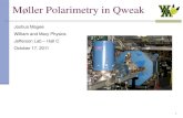 Møller Polarimetry in Qweak - INDICO (Indico)...Møller polarimetry Superconducting solenoid magnet Iron foil 2 quads 2 detectors in coincidence 10 ... Levchuk effect 10 % 0.20 Collimator