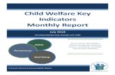 Child Welfare Key Indicators Monthly Reportcenterforchildwelfare.fmhi.usf.edu/.../KI_Monthly_Report_JULY_2018.… · Safety Permanency Well-Being A Results-Oriented Accountability