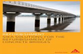 Sika Solutions for the Refurbishment of Concrete Bridges Strengthening.… · reduce maintenance costs, materials should only be applied that have proven durability, can increase