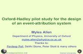 Oxford-Hadley pilot study for the design of an event ... · Oxford University Meteorology provides the context, not the cause Displaced jet -stream associated with anomalous geopotential-height