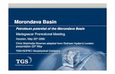 Morondava presenation on behalf of TGS - MDOil · Morondava Basin New geophysical data indicates the onshore Morondava Basin extends into the marine environment to the west of the