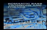 ROMANTIC BASS TROMBONE AND FRIENDS · Ryan Schultz, bass tuba Duane Hulbert, piano Concerto No. 1 (1947) “Concerto in one movement” ..... Alexey Lebedev I. Allegro moderato (1924–1993)