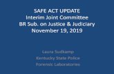 SAFER ACT UPDATE Joint Interim Judiciary Committee June 1, … … · single source of male DNA from the survivor’s vaginal swab and said DNA was searched against a copy of the