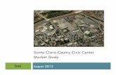 Santa Clara County Civic Center Market Study...bae urban economics 2 Summary: Potential Market Demand ! Based on the research and analysis described in this study, the Civic Center