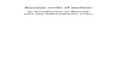 nate and Indeterminate verbs. An Introduction to determi-Russian verbs of motion:: An Introduction to determi-nate and Indeterminate verbs. Abstract This programed textbook introduces