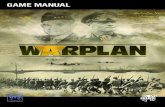 Game manual manual printer... · Flames, SPI’s ETO, War in the West/East, the Hearts of Iron series, and famously the Third Reich board game. WarPlan takes the best game mechanics