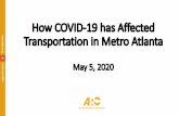 How COVID-19 has Affected Transportation in Metro Atlanta...3 How COVID-19 has Affected Transportation in Metro Atlanta Melissa Roberts, ARC Community Engagement Mark Demidovich, GDOT