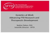 Genetics at Work Advancing FTD Research and Therapeutic ... · Insufficiency From GRN Gene Mutations (NCT01835665) Dr. Adam Boxer, UCSF, Memory and Aging Center ... PowerPoint Presentation