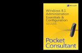 Windows 8.1 Administration Pocket Consultant Essentials & … · 2014. 11. 14. · Operating Systems/ Windows Windows 8.1 Administration Essentials & Configuration Pocket Consultant
