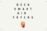 GEEK AIR FRYERS- EVERYTHING YOU SHOULD KNOW!