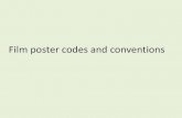 Film poster codes and conventions...Film posters are a form of promotion just like a film trailer. Because a film poster is a physical piece and is not a film piece, the posters can
