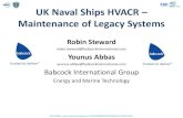 UK Naval Ships HVACR Maintenance of Legacy Systemsashrae.gr/EEinS2015/EEinS2015_Steward.pdf · 2015. 6. 9. · UK Naval Ships HVACR – Maintenance of Legacy Systems Robin Steward