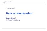 User authentication - clem.dii.unisi.itclem.dii.unisi.it/~vipp/website_resources/courses/cybersecurity/Cybe… · – Password sniffing. University of Siena User authentication M.