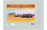 No-tillage Seeding in Conservation Agriculture...This book is dedicated to the scientists and students whose work is reviewed, together with their long-suffering families. Such people