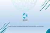 Swirge - Building decentralized applications and protocols on the … · 2020. 10. 7. · Swirge Marketplace While building Swirge, the team realized that acquisition and means of